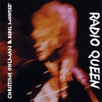 Radio queen - CHRISTINE OHLMAN & REBEL MONTEZ