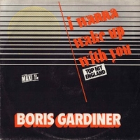 I wanna wake up with you - BORIS GARDINER