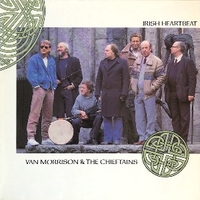 Irish heartbeat - VAN MORRISON \ CHIEFTAINS