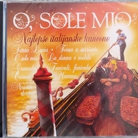 O, sole mio - Najlepse italijanske kancone - VARIOUS