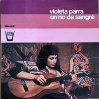 Un rio de sangre - VIOLETA PARRA