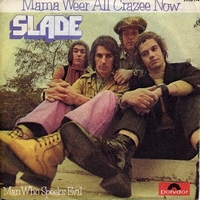 Mama weer all craze now \ Men who speaks evil - SLADE