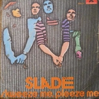 Skweeze me, pleeze me \ Kill'em at the hot club tonite - SLADE