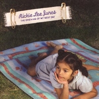 The evening of my best day - RICKIE LEE JONES