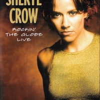 Rockin' the globe live - SHERYL CROW