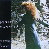 Di terra e di vento - FIORELLA MANNOIA