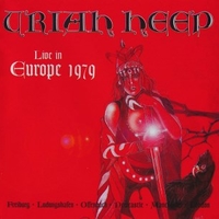 Live in Europe 1979 - URIAH HEEP