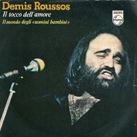 Il tocco dell'amore \ Il mondo degli uomini bambini - DEMIS ROUSSOS