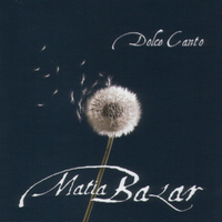 Dolce canto - MATIA BAZAR