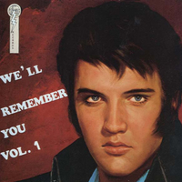 We'll remember you vol.1 - ELVIS PRESLEY