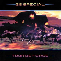 Tour de force - 38 SPECIAL