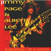 Everything I do is wrong - JIMMY PAGE \ ALBERT LEE