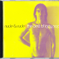 Nude & rude: the best of Iggy Pop - IGGY POP