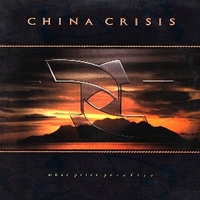 What price paradise - CHINA CRISIS