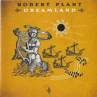 Dreamland - ROBERT PLANT