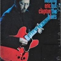 Nothing but the blues - ERIC CLAPTON
