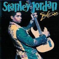 Bolero - STANLEY JORDAN