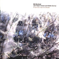 If summer had its ghosts - BILL BRUFORD \ RALPH TOWNER \ EDDIE GOMEZ