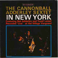 The Cannonball Adderley sextet in New York - CANNONBALL ADDERLEY