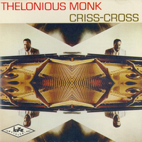 Criss-cross - THELONIUS MONK