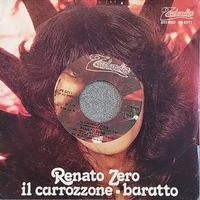 Il carrozzone \ Baratto - RENATO ZERO