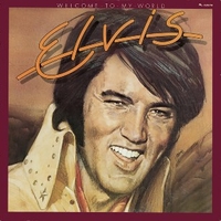 Welcome to my world - ELVIS PRESLEY