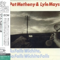 As Falls Wichita, So Falls Wichita Falls - PAT METHENY \ LYLE MAYS