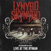 Celebrating 50 years - Live at the Ryman - LYNYRD SKYNYRD