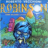 Robinson, come salvarsi la vita - ROBERTO VECCHIONI