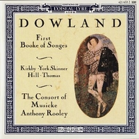 First booke of songes - John DOWNLAND (The consort of musicke, Anthony Rooley, Emma Kirby)