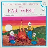 Il piccolo coro dell'Antoniano nel far west - PICCOLO CORO DELL'ANTONIANO