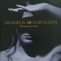 Portraits (so long ago, so clear) - VANGELIS