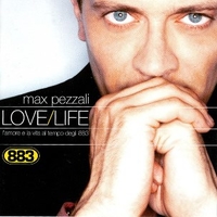 Love/life - L'amore e la vita al tempo degli 883 - 883 / MAX PEZZALI
