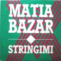 Stringimi - MATIA BAZAR