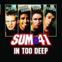 In too deep (4 tracks) - SUM 41