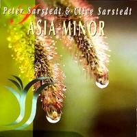 Asia minor - PETER SARSTEDT \ CLIVE SARSTEDT