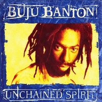 Unchained spirit - BUJU BANTON