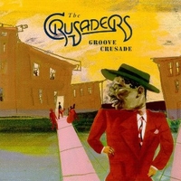 Groove crusade - CRUSADERS