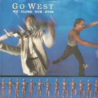 We close our eyes \ Missing persons - GO WEST