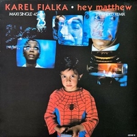 Hey Matthew (extended remix) - KAREL FIALKA