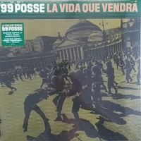 La vida que vendrà - 99 POSSE