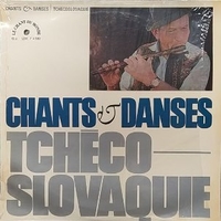 Chants & danses: Tcheco-Slovaquie - Ballet national Tchecoslovaque \ VLADIMIR JELINEK
