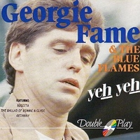 Yeh yeh - Georgie Fame & the blue flames - GEORGIE FAME