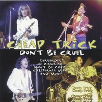 Don't be cruel - CHEAP TRICK