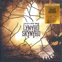Last of the dyin' breed - LYNYRD SKYNYRD