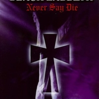 Never say die - BLACK SABBATH