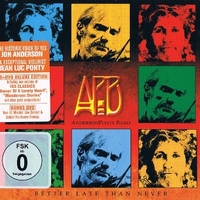 Better late than ever (deluxe edition) - ANDERSONPONTY BAND