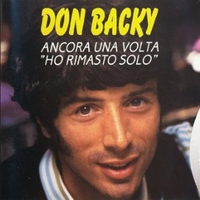 Ancora una volta "Ho rimasto solo" - DON BACKY