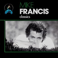Classics - MIKE FRANCIS