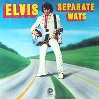 Separate ways - ELVIS PRESLEY